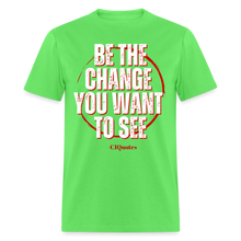 Load image into Gallery viewer, Be The Change Unisex Classic T-Shirt - kiwi