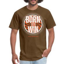 Load image into Gallery viewer, Born To Win Unisex Classic T-Shirt (White Print) - brown