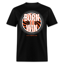 Load image into Gallery viewer, Born To Win Unisex Classic T-Shirt (White Print) - black