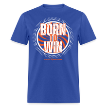 Load image into Gallery viewer, Born To Win Unisex Classic T-Shirt (White Print) - royal blue