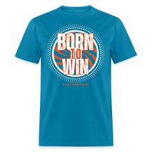 Load image into Gallery viewer, Born To Win Unisex Classic T-Shirt (White Print) - turquoise
