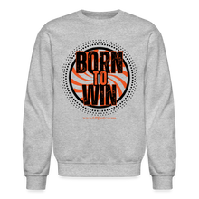 Load image into Gallery viewer, Born To Win Crewneck Sweatshirt (Black) - heather gray