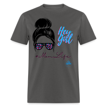 Load image into Gallery viewer, Hey Girl Unisex Classic T-Shirt - charcoal