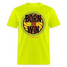 Load image into Gallery viewer, Born To Win Unisex Classic T-Shirt (Black Print) - safety green