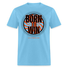 Load image into Gallery viewer, Born To Win Unisex Classic T-Shirt (Black Print) - aquatic blue