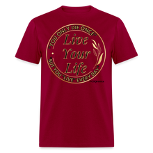 Load image into Gallery viewer, Love Your Life Unisex Classic T-Shirt - dark red