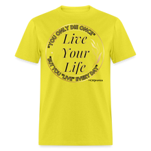 Load image into Gallery viewer, Love Your Life Unisex Classic T-Shirt - yellow