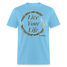 Load image into Gallery viewer, Love Your Life Unisex Classic T-Shirt - aquatic blue