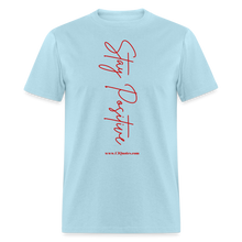 Load image into Gallery viewer, Stay Positive Unisex Classic T-Shirt (Red Print) - powder blue
