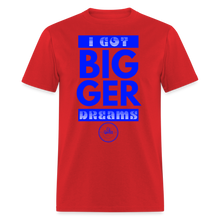 Load image into Gallery viewer, Bigger Dreams Unisex Classic T-Shirt (Blue Print) - red