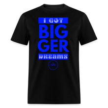 Load image into Gallery viewer, Bigger Dreams Unisex Classic T-Shirt (Blue Print) - black
