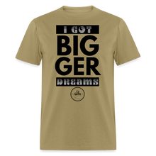 Load image into Gallery viewer, Bigger Dreams Unisex Classic T-Shirt (Black Print) - khaki