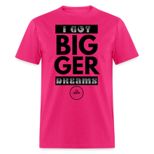 Load image into Gallery viewer, Bigger Dreams Unisex Classic T-Shirt (Black Print) - fuchsia