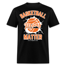 Load image into Gallery viewer, Basketball Moms Unisex Classic T-Shirt (White Background) - black