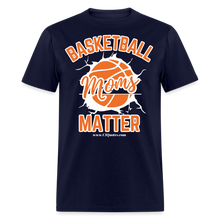 Load image into Gallery viewer, Basketball Moms Unisex Classic T-Shirt (White Background) - navy