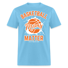 Load image into Gallery viewer, Basketball Moms Unisex Classic T-Shirt (White Background) - aquatic blue