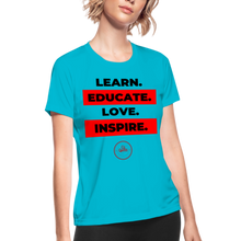 Load image into Gallery viewer, Learn & Educate Women's Dri-Fit Performance T-Shirt - turquoise