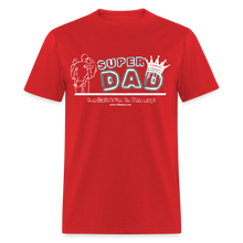 Load image into Gallery viewer, Super Dad Classic T-Shirt - red