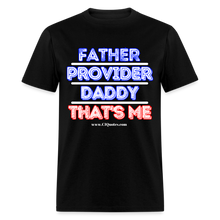 Load image into Gallery viewer, Father & Provider Classic T-Shirt (White Trim) - black