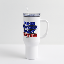 Load image into Gallery viewer, Father's Day 24/7 40 oz Travel Tumbler - white