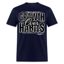 Load image into Gallery viewer, Growth Over Habits Unisex Classic T-Shirt (Black Print) - navy

