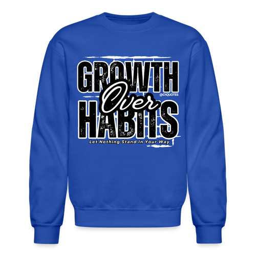 Growth Over Habits Crewneck Sweatshirt (Black Print) - royal blue