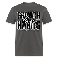 Load image into Gallery viewer, Growth Over Habits Unisex Classic T-Shirt (Black Print) - charcoal
