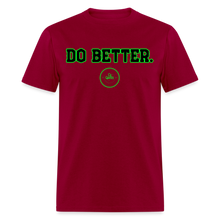 Load image into Gallery viewer, Do Better Unisex Classic T-Shirt - dark red
