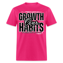 Load image into Gallery viewer, Growth Over Habits Unisex Classic T-Shirt (Black Print) - fuchsia
