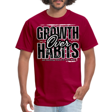 Load image into Gallery viewer, Growth Over Habits Unisex Classic T-Shirt (Black Print) - dark red
