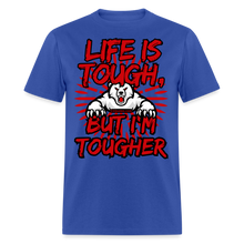 Load image into Gallery viewer, Life Is Tough Unisex Classic T-Shirt - royal blue
