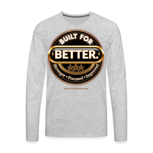 Load image into Gallery viewer, Built For Better Premium Long Sleeve T-Shirt - heather gray
