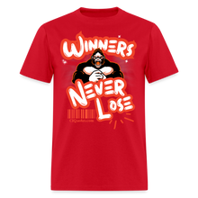 Load image into Gallery viewer, Winners Never Lose T-Shirt - red
