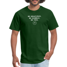Load image into Gallery viewer, Be Gracious Unisex Classic T-Shirt (White Print) T-Shirt - forest green
