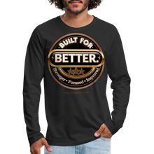 Load image into Gallery viewer, Built For Better Premium Long Sleeve T-Shirt - black
