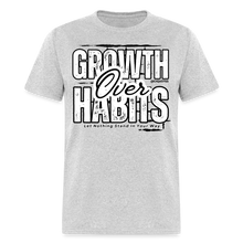 Load image into Gallery viewer, Growth Over Habits Unisex Classic T-Shirt (White Print) - heather gray

