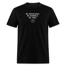 Load image into Gallery viewer, Be Gracious Unisex Classic T-Shirt (White Print) T-Shirt - black
