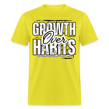 Load image into Gallery viewer, Growth Over Habits Unisex Classic T-Shirt (White Print) - yellow
