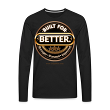 Load image into Gallery viewer, Built For Better Premium Long Sleeve T-Shirt - black
