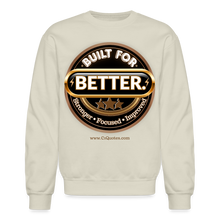 Load image into Gallery viewer, Built For Better Sweatshirt - Sand
