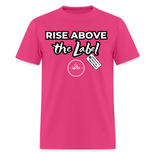 Load image into Gallery viewer, Rise Above Unisex Classic T-Shirt (Black Outline) - fuchsia
