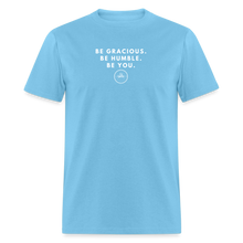 Load image into Gallery viewer, Be Gracious Unisex Classic T-Shirt (White Print) T-Shirt - aquatic blue
