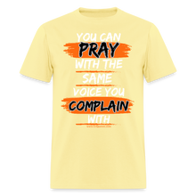 Load image into Gallery viewer, You Can Pray Unisex T-Shirt (White Print) - cornsilk
