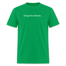 Load image into Gallery viewer, Change Your Attitude T-Shirt - bright green
