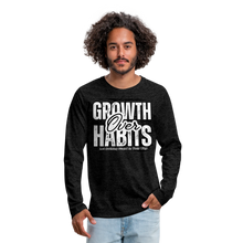 Load image into Gallery viewer, Growth Over Habits Premium Long Sleeve T-Shirt - charcoal grey
