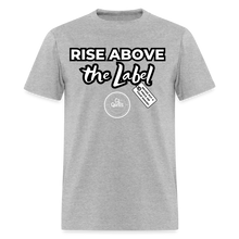 Load image into Gallery viewer, Rise Above Unisex Classic T-Shirt (Black Outline) - heather gray
