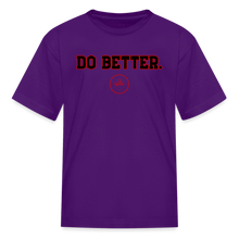 Load image into Gallery viewer, Do Better Kids&#39; T-Shirt - purple
