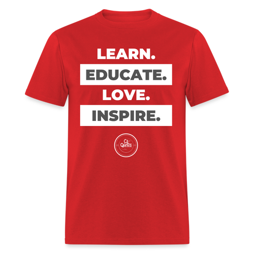 Learn, Educate Unisex Classic T-Shirt (White Print) - red