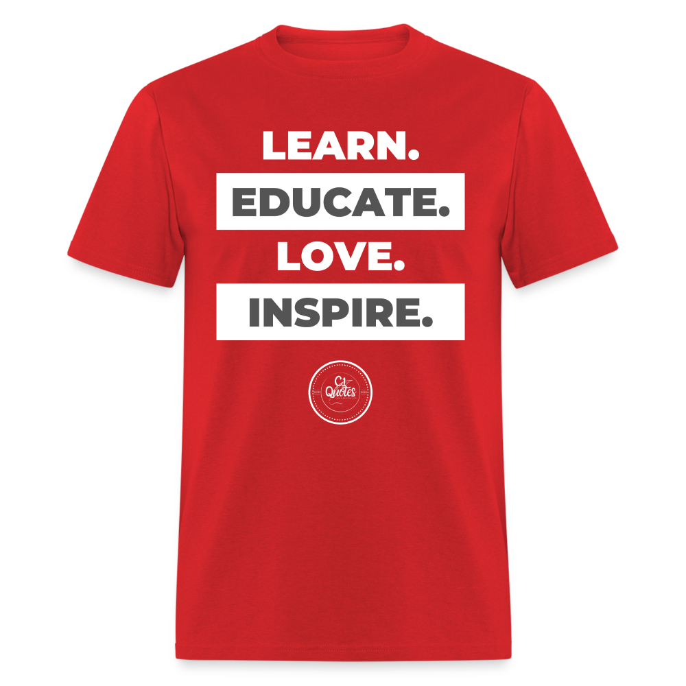 Learn, Educate Unisex Classic T-Shirt (White Print) - red
