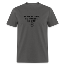 Load image into Gallery viewer, Be Gracious Unisex Classic T-Shirt (Black Print) - charcoal

